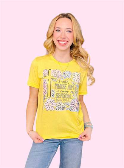 Praise Him in Every Season Tee